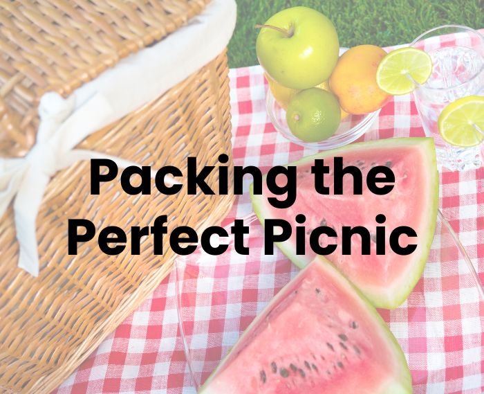 Packing the Perfect Picnic